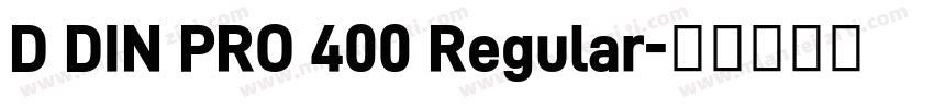 D DIN PRO 400 Regular字体转换